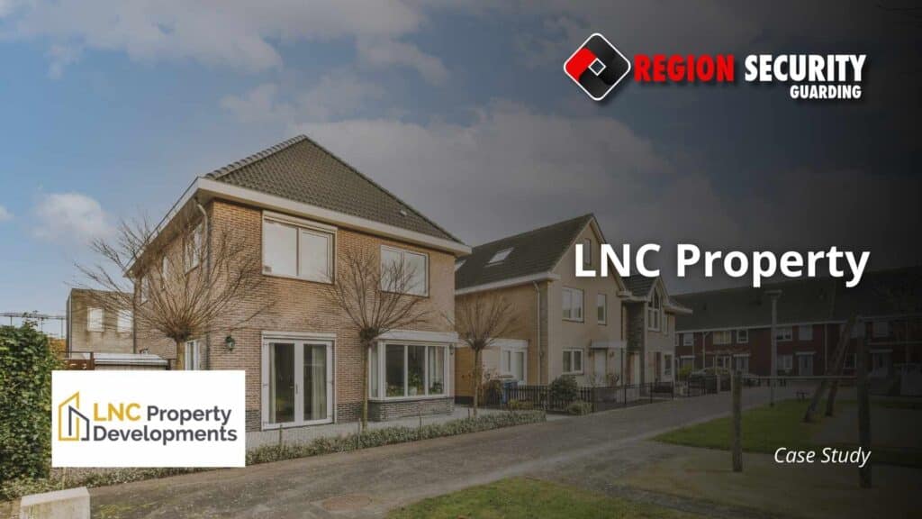 Case study for security services provided to LNC property