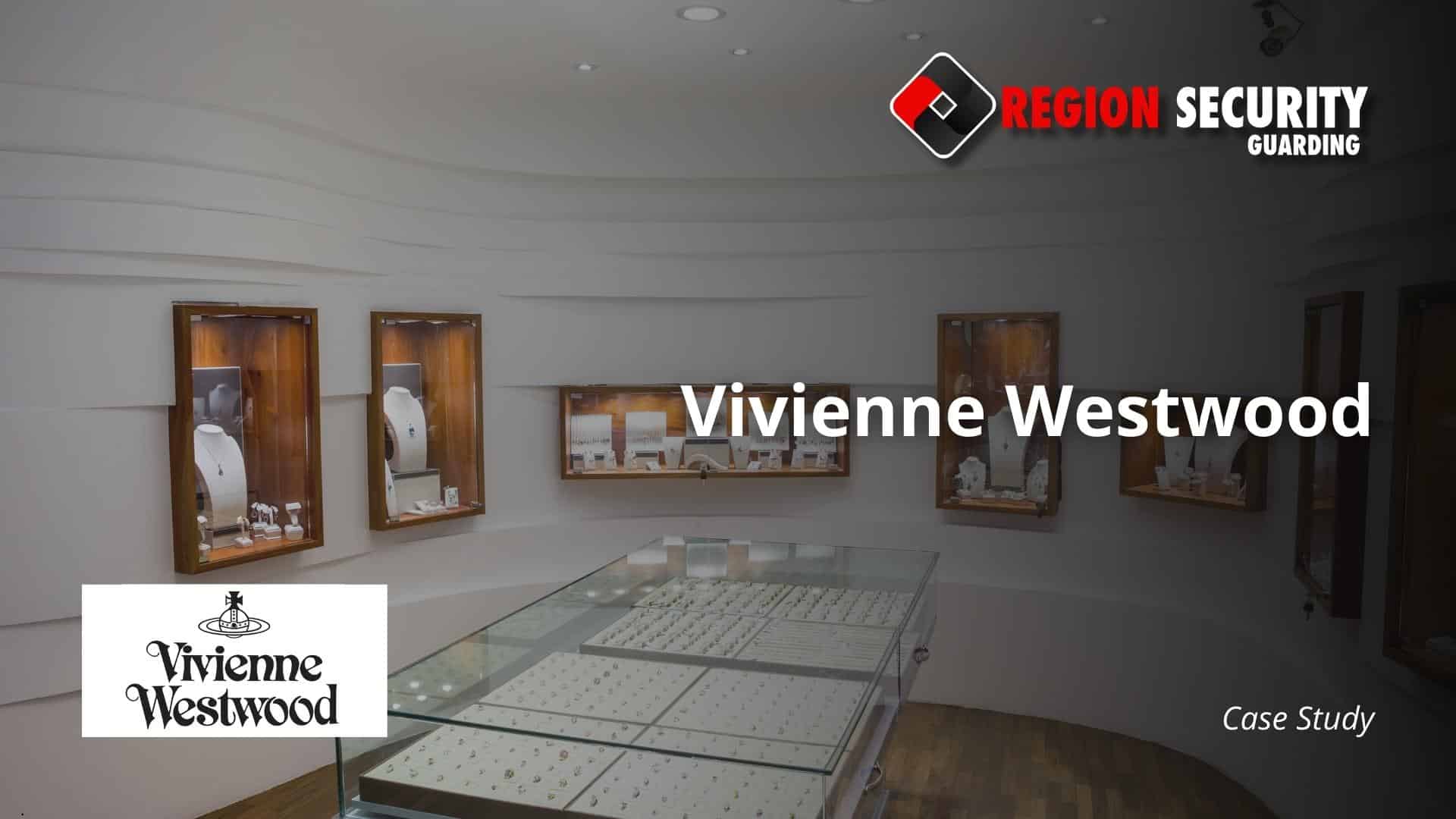 Case study for retail security services provided to vivienne westwood