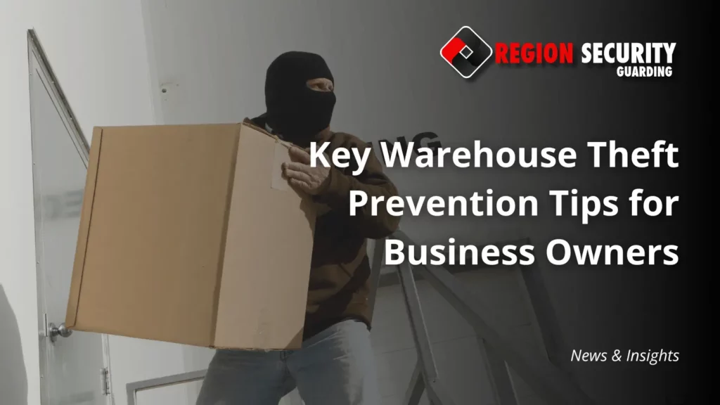 A thief stealing stock from a warehouse, with a text overlay that says "Key Warehouse Theft Prevention Tips for Business Owners"