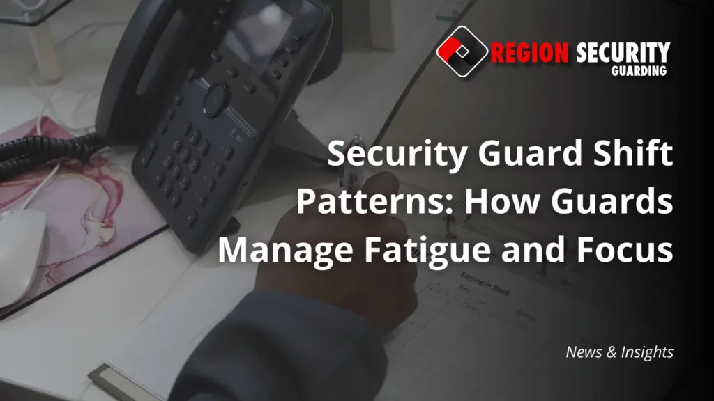 A security guard writing in a logbook with a text overlay "Security Guard Shift Patterns: How Guards Manage Fatigue and Focus"