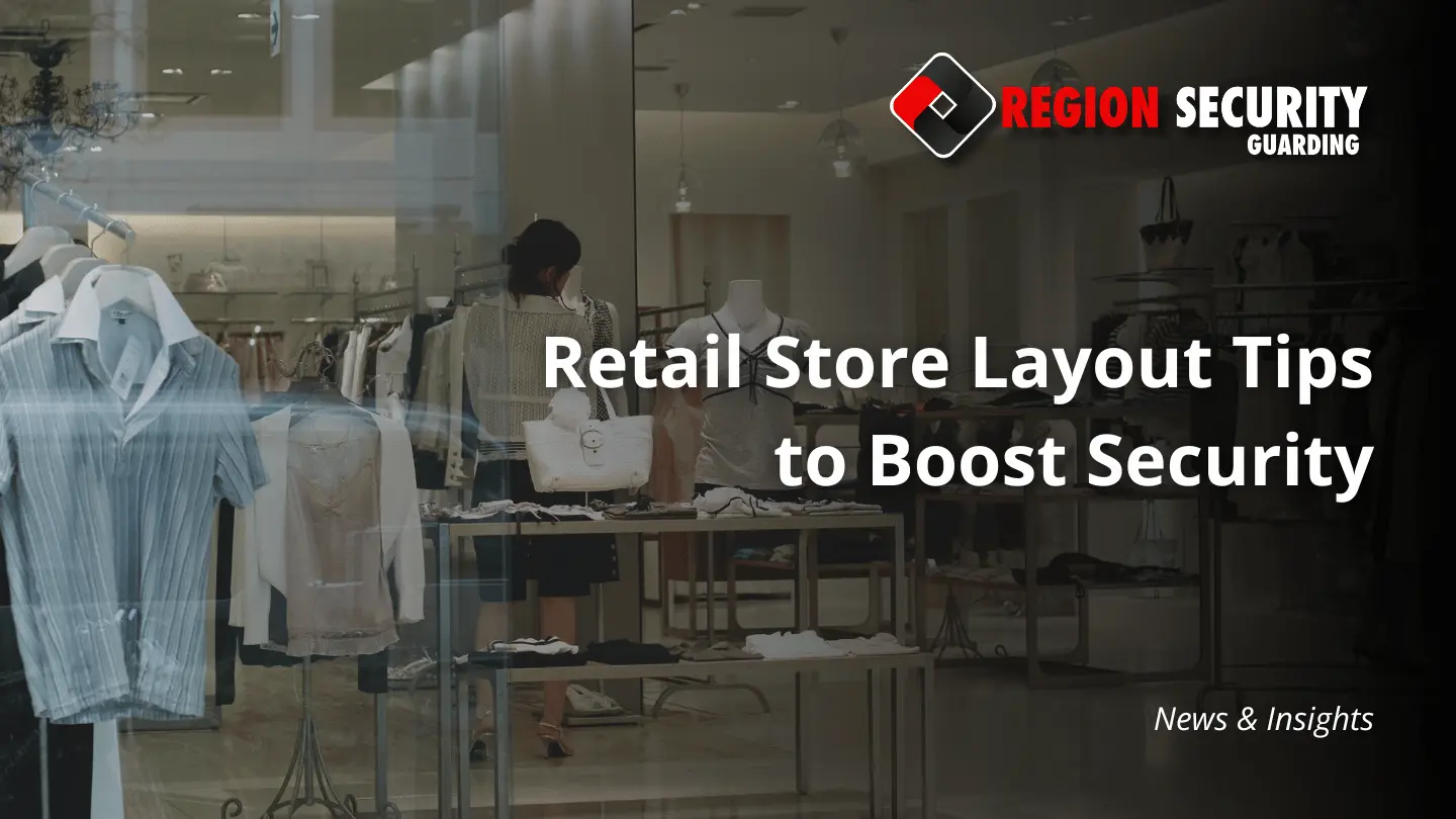 The interior of a clothing store, with a text overlay that says "Retail Store Layout Tips to Boost Security"