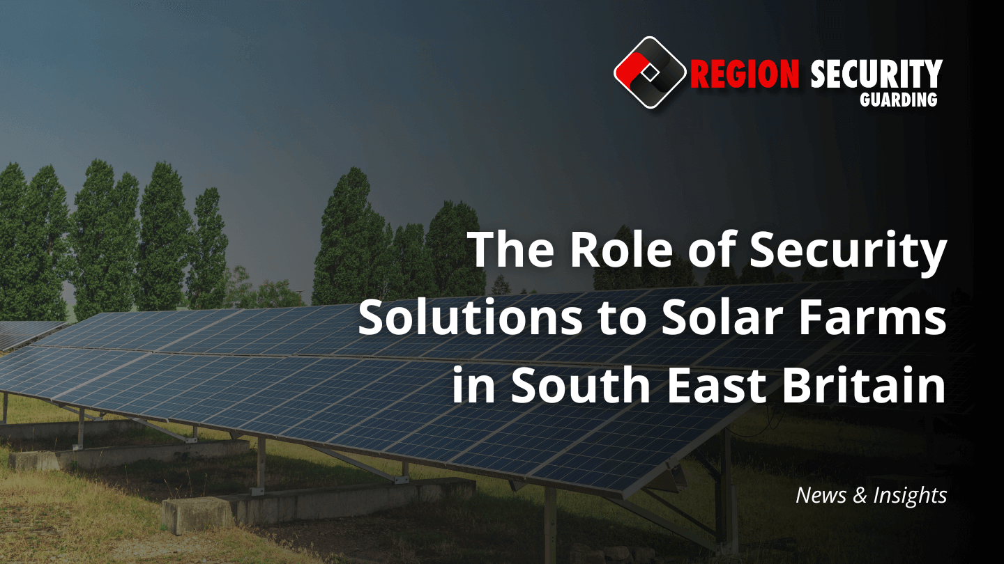 banner image for the role of security solutions to solar farms in South East Britain blog