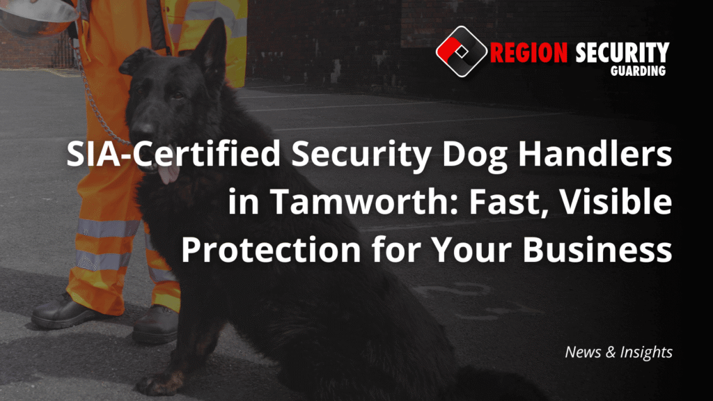 A professional security dog and a handler from Region Security Guarding, illustrating dedicated security dog handlers in Tamworth.