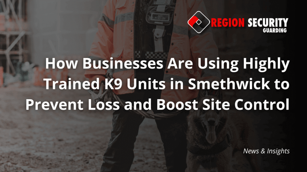 A professional security dog and its handler patrolling a construction site, representing highly trained K9 units in Smethwick