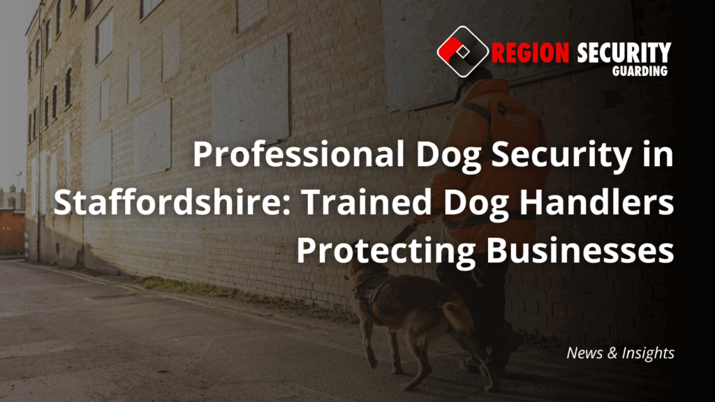 A security dog and handler from Region Security Guarding in front of a building, representing dog security in Staffordshire