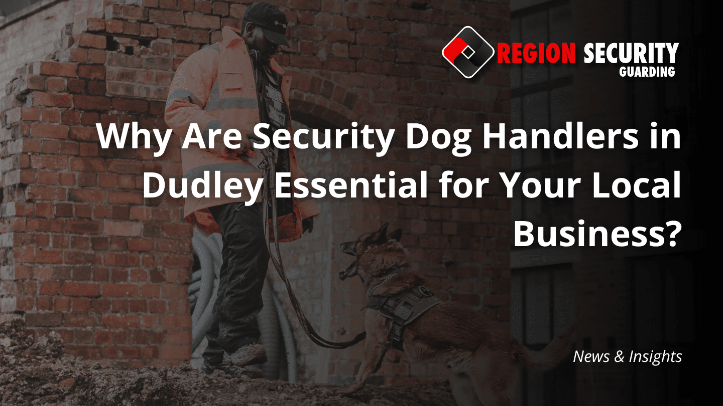 An image featuring a Region Security Guarding officer alongside their security dog, highlighting security dog handlers in Dudley essential for local business protection.
