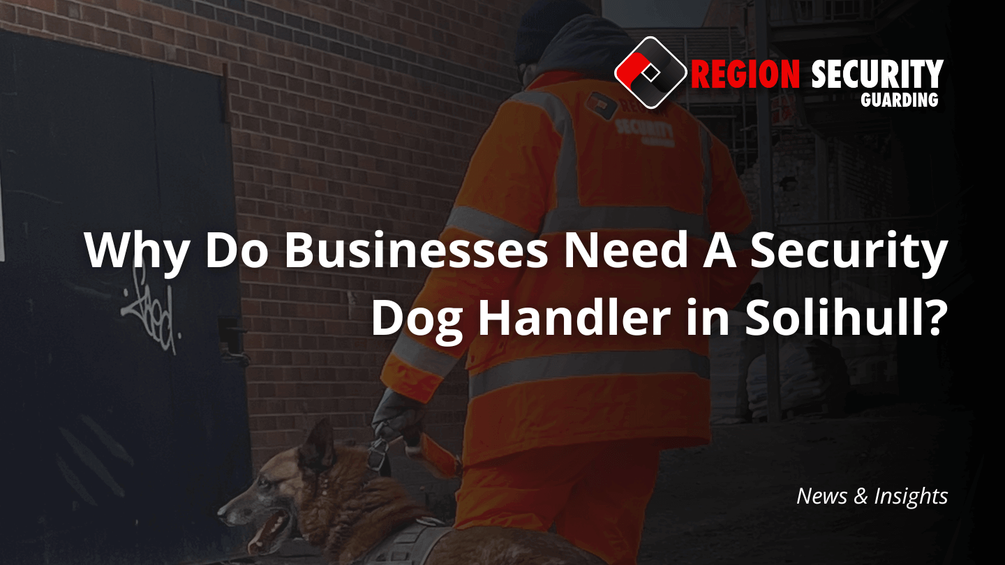 An image featuring a Region Security Guarding professional and their security dog, illustrating a security dog handler in Solihull on patrol