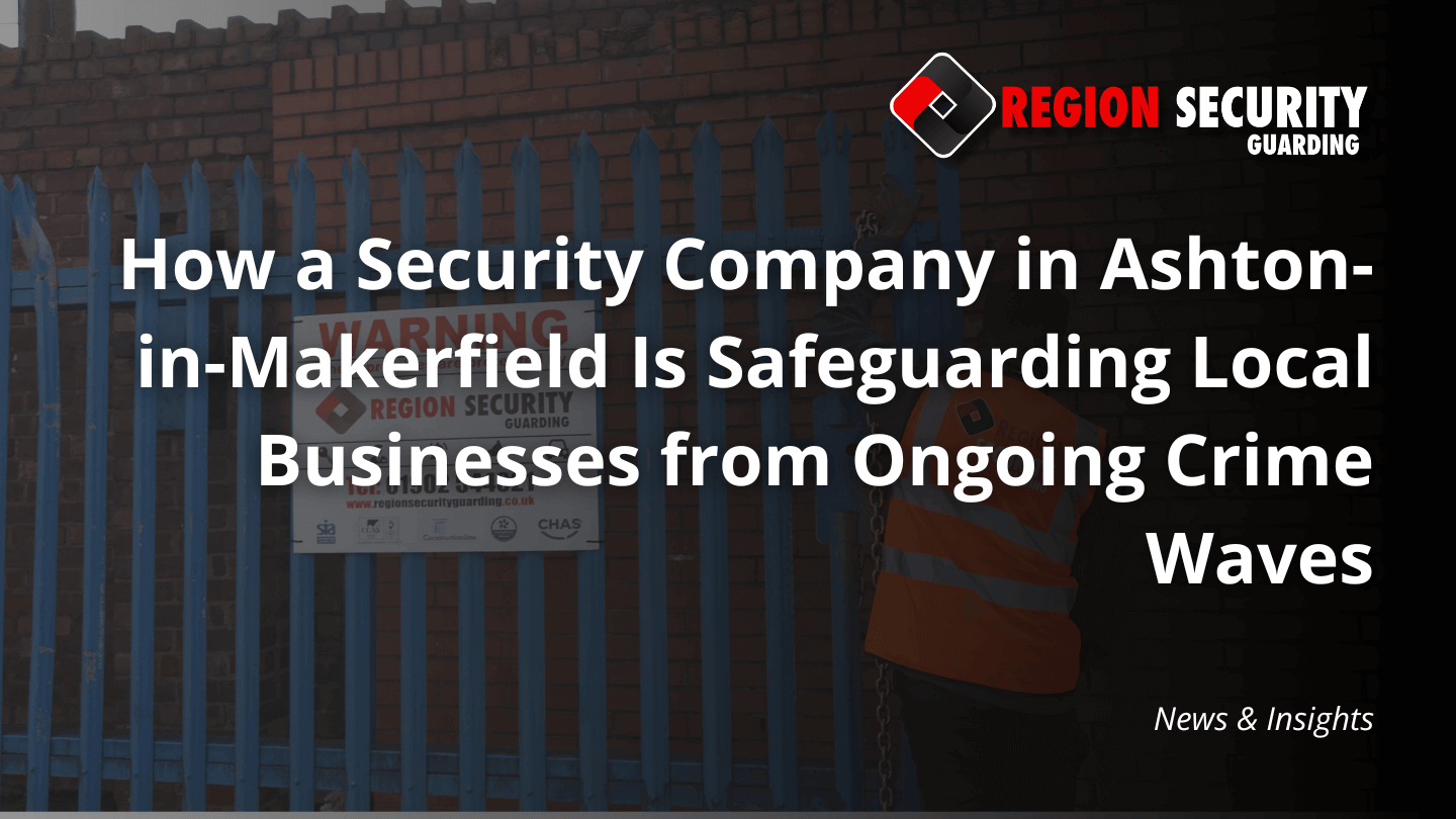 A guard from a security company in Ashton-in-Makerfield provides a visible on-site presence for a business