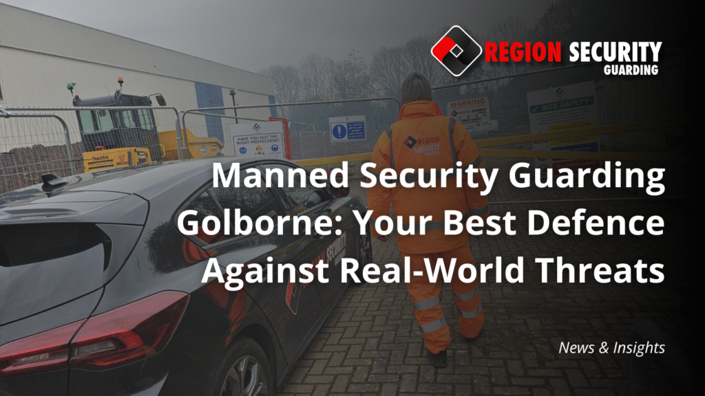 Manned Security Guarding in Golbourne