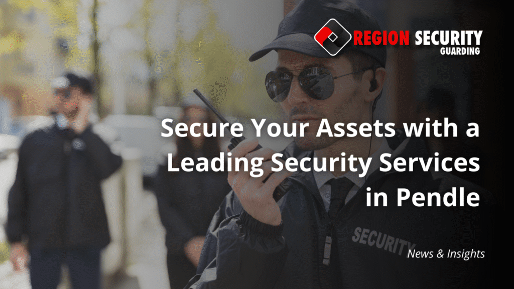 Security Services in Pendle