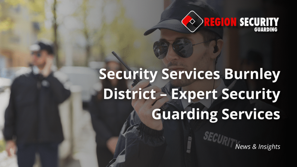 Security Services Burnley
