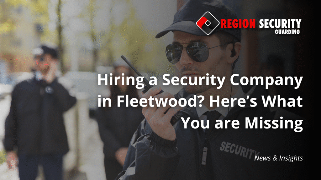 Security Company in Fleetwood