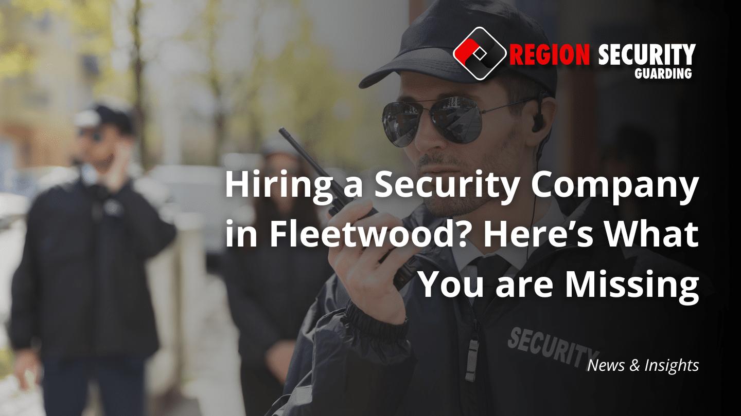 Security Company in Fleetwood