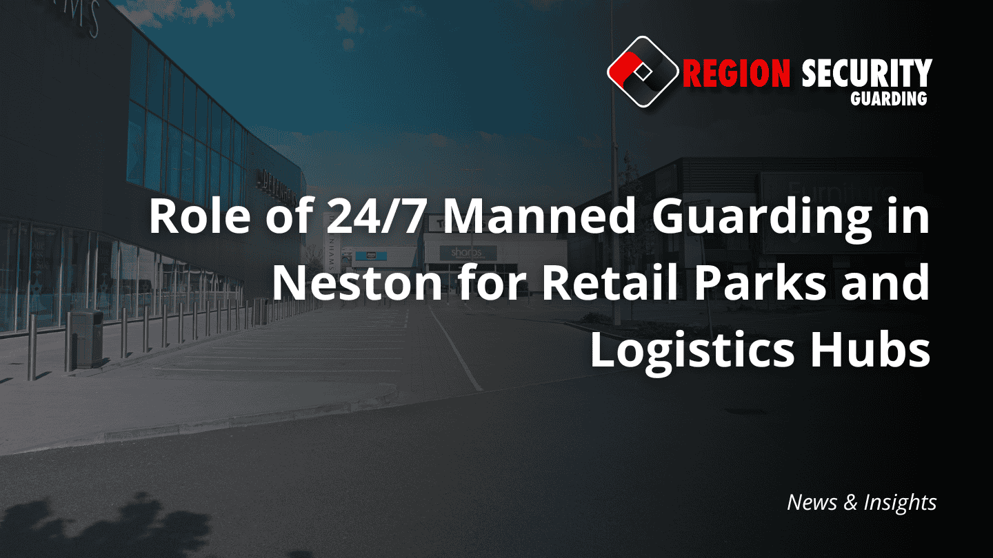 A wide-angle view of a large retail park and logistics hub, illustrating the need for 247 manned guarding in Neston across commercial sites.
