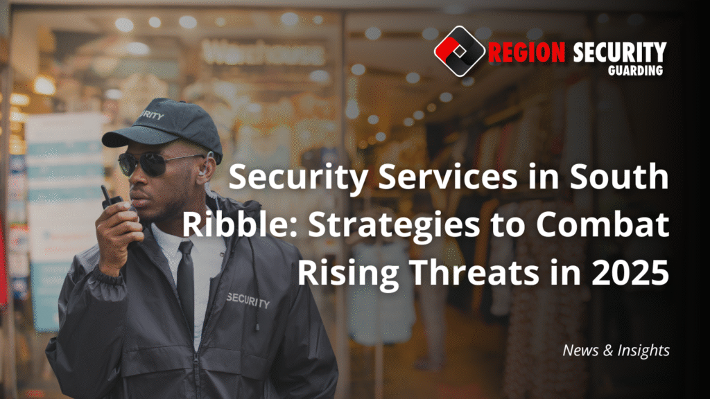 Security Services in South Ribble