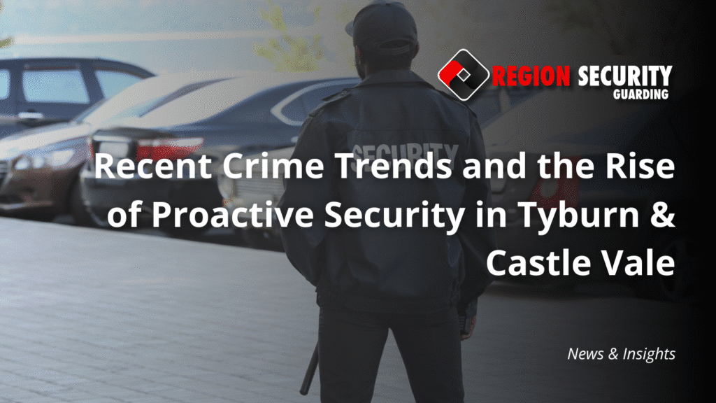 Proactive Security in Tyburn & Castle vale