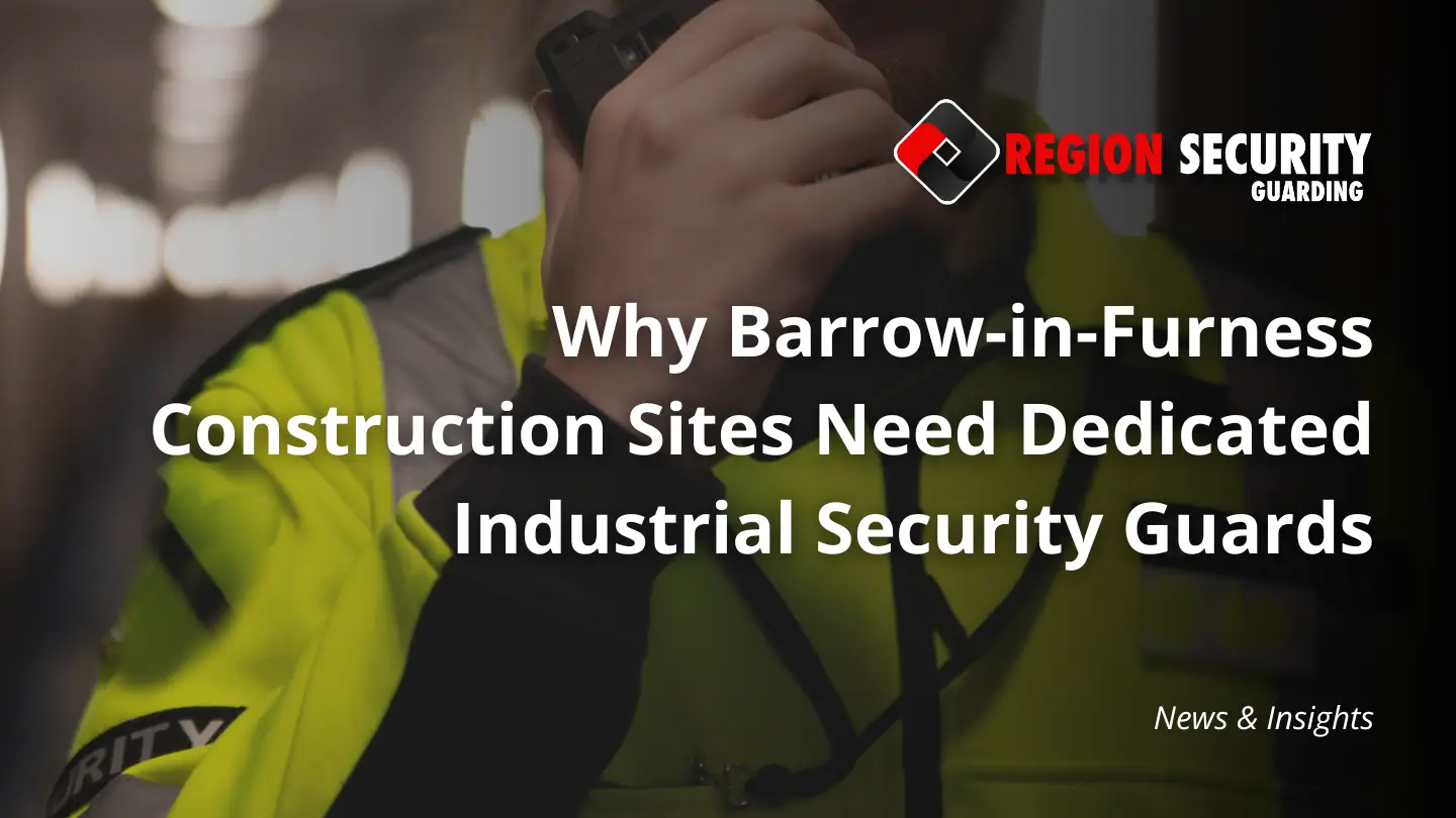 Industrial security guards in Barrow-in-Furness protecting construction site