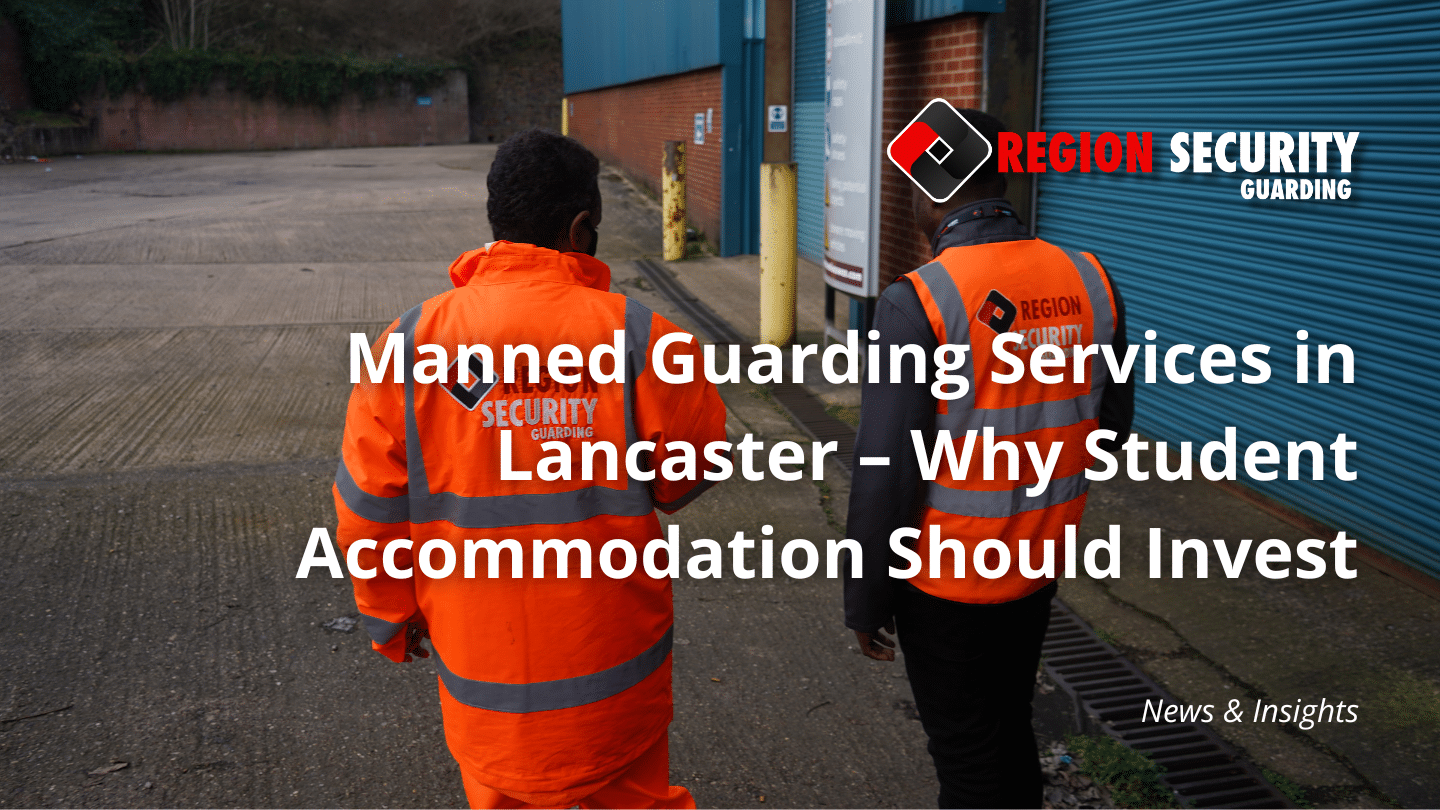 Manned Guarding Services in Lancaster