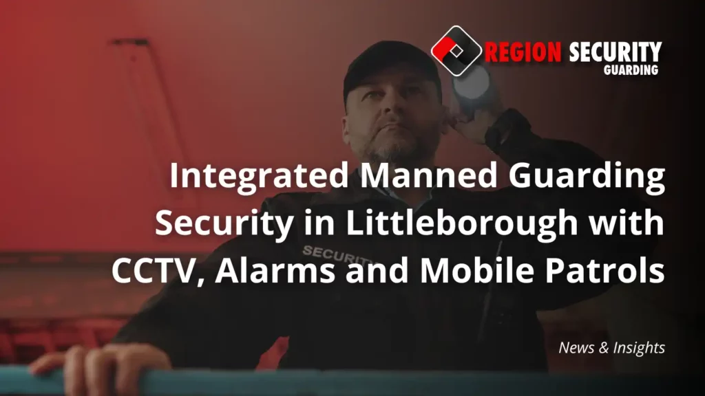 Manned Guarding Security in Littleborough