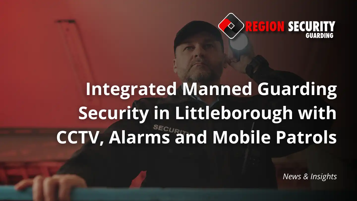 Manned Guarding Security in Littleborough