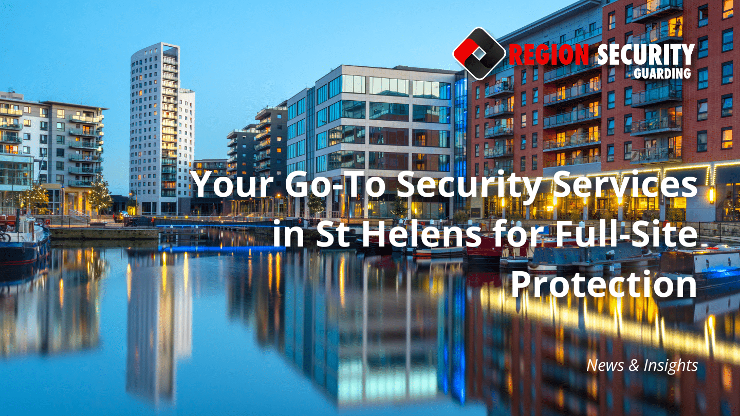 Security Services in St Helens