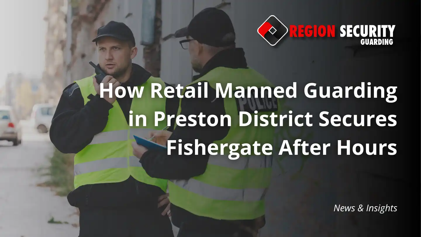Manned Guarding in Preston