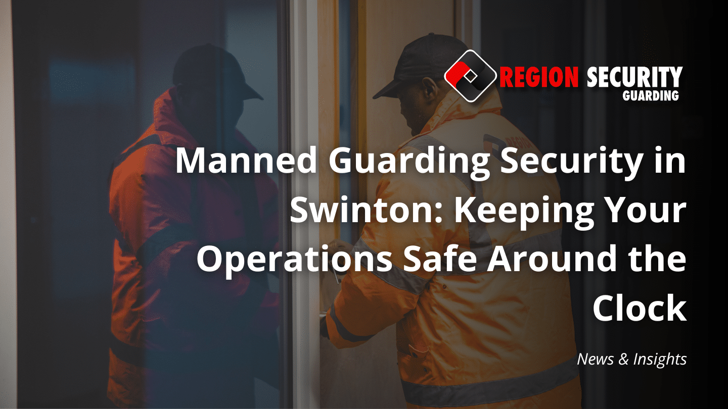 Professional security officer providing Manned Guarding Security in Swinton for a safe business environment