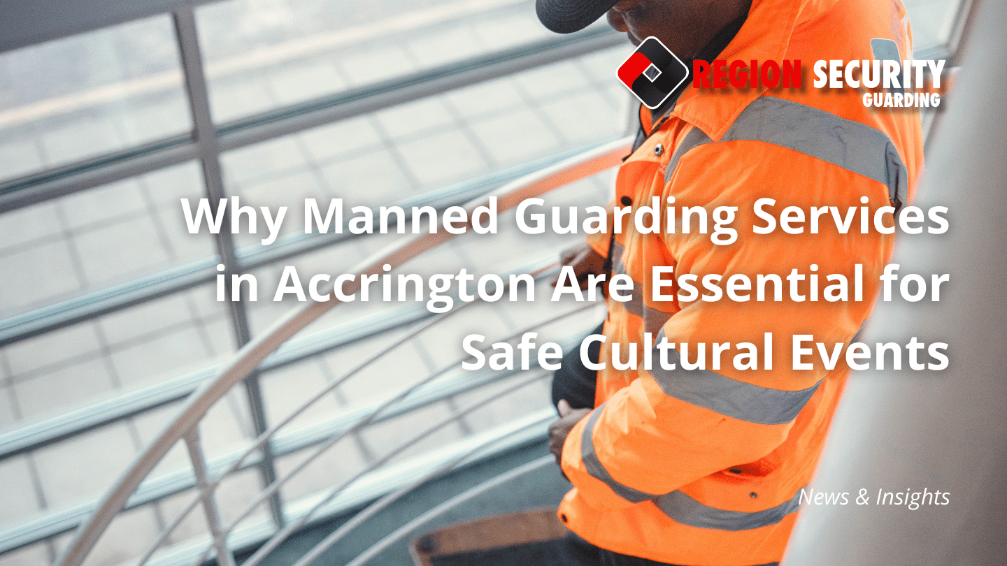 Manned Guarding Services in Accrington