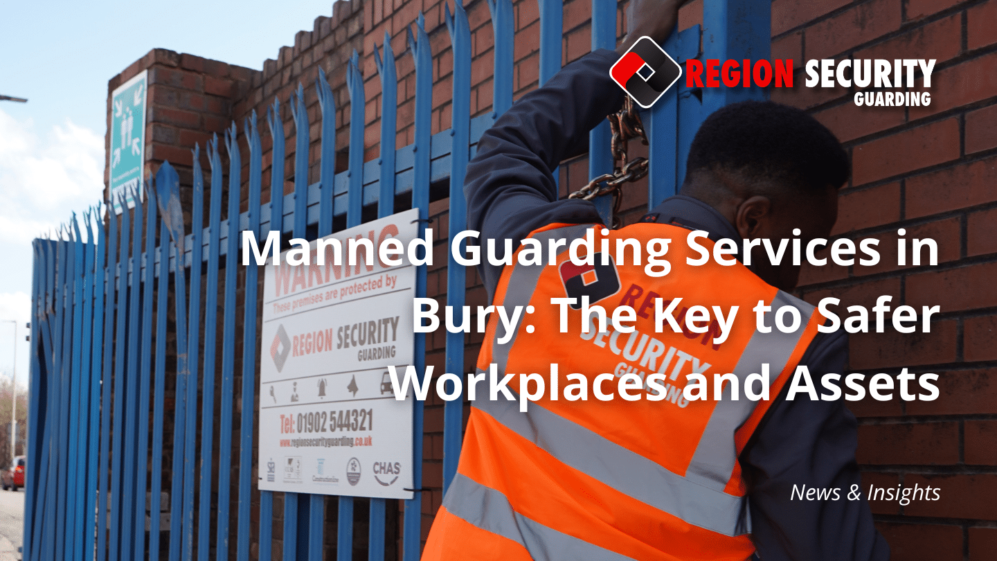 Manned Guarding Services in Bury