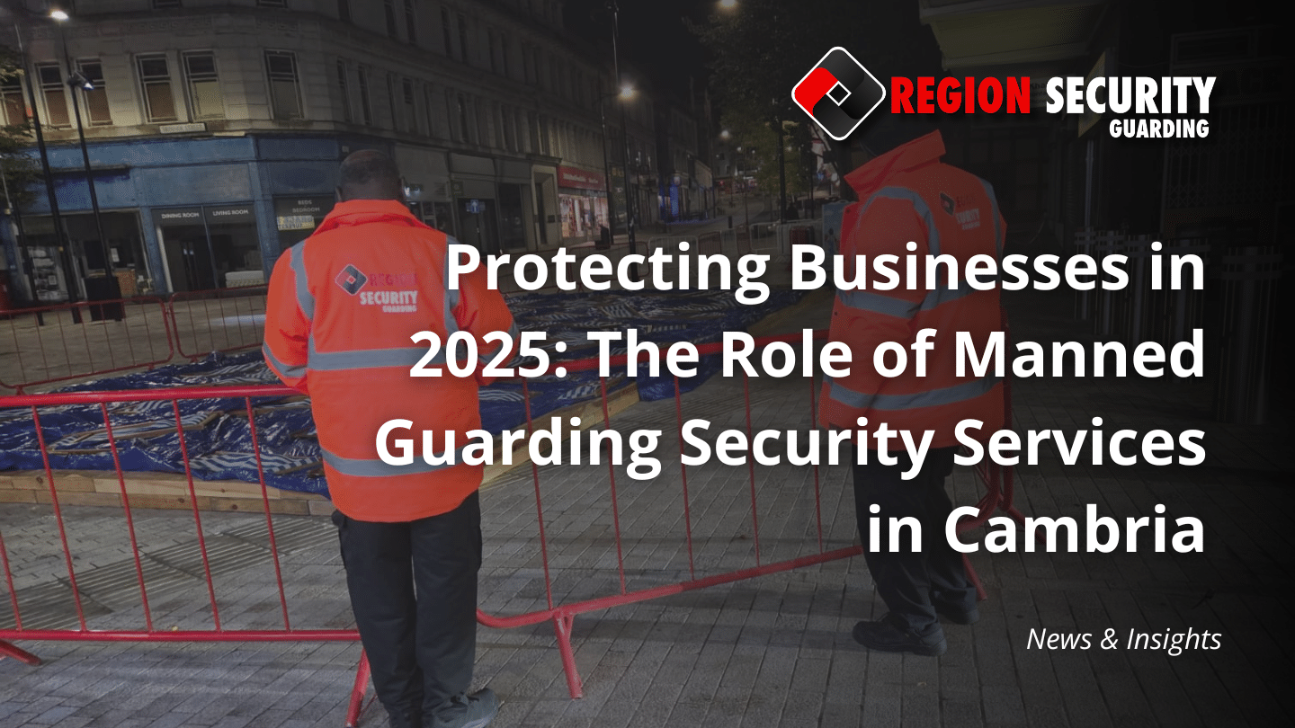 Manned Guarding Security Services in Cambria