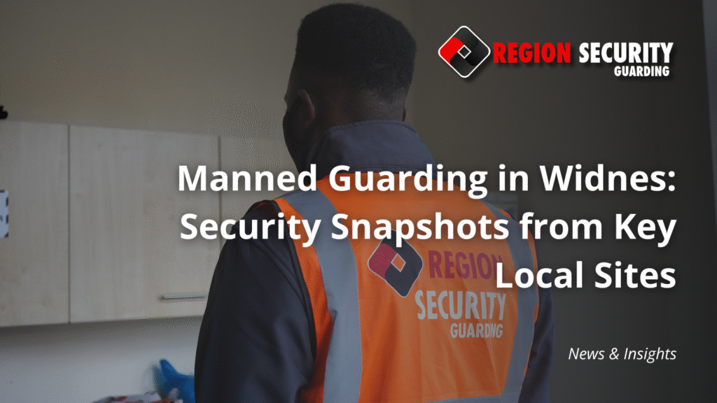 Manned Guarding in Widnes