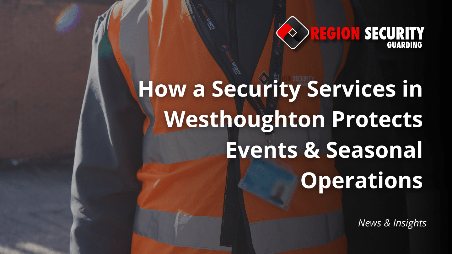 Security Services in Westhoughton