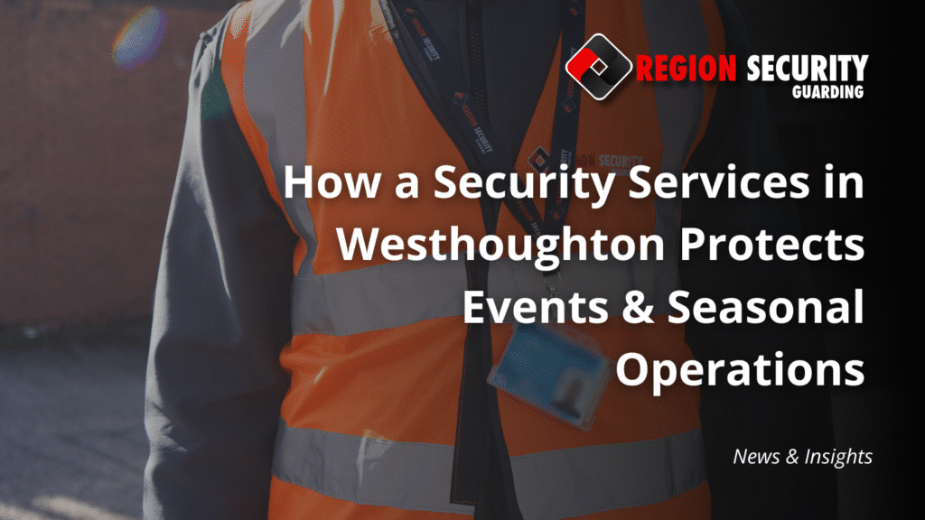Security Services in Westhoughton