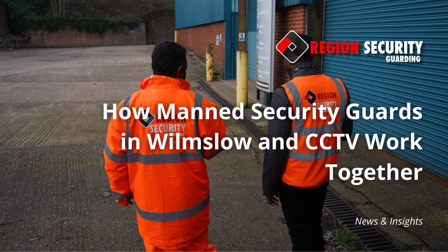 Manned Security Guards in Wilmslow