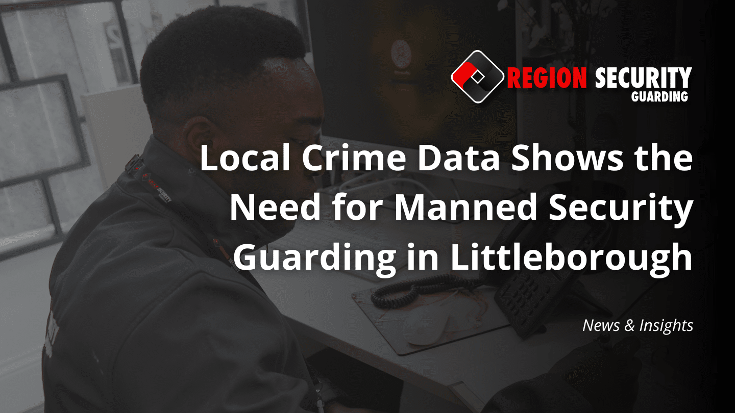 Professional manned security guarding in Littleborough protecting local businesses and residents.