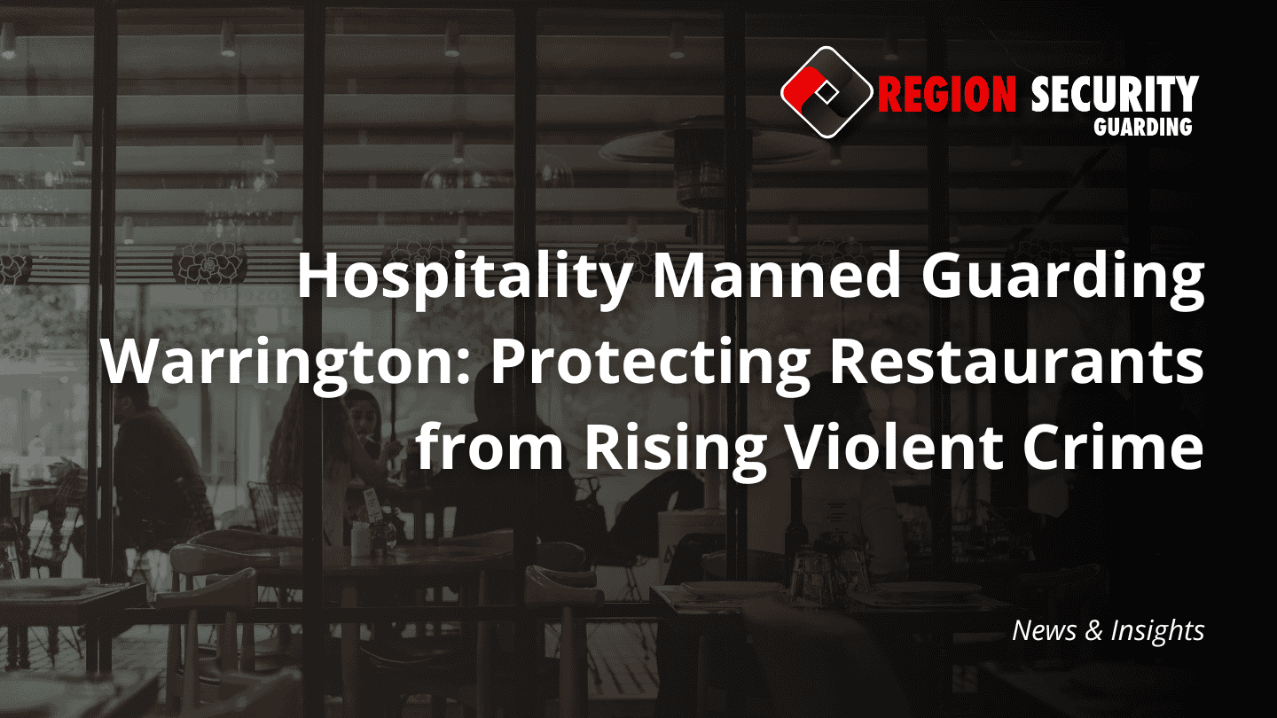 The interior of a busy restaurant, with guests dining in the evening, underscoring the importance of hospitality manned guarding Warrington.