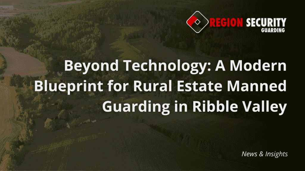 This scenic image shows the landscape where rural estate manned guarding in Ribble Valley is essential for property protection.