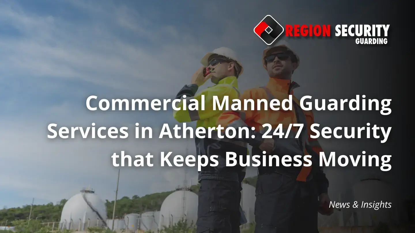 Manned Guarding Services in Atherton
