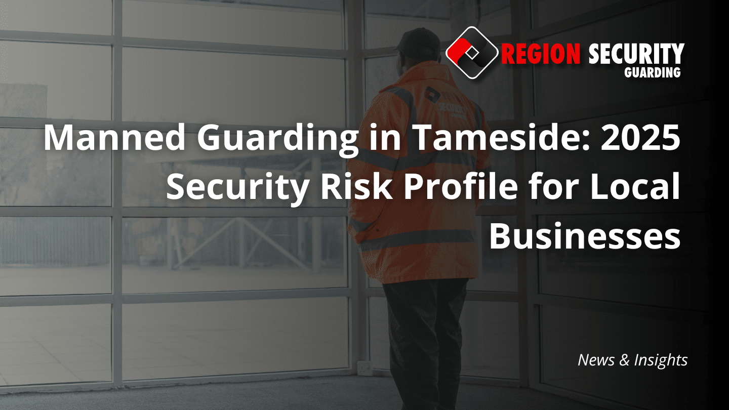 Manned guarding in Tameside protecting a business premises in 2025