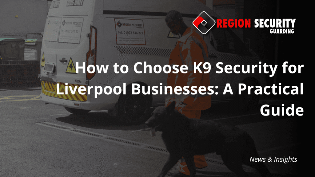 A security dog handler and dog walking past a branded vehicle, representing K9 security for Liverpool businesses.