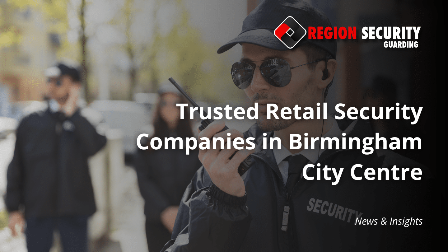 retail security companies in Birmingham