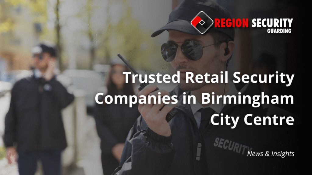 retail security companies in Birmingham