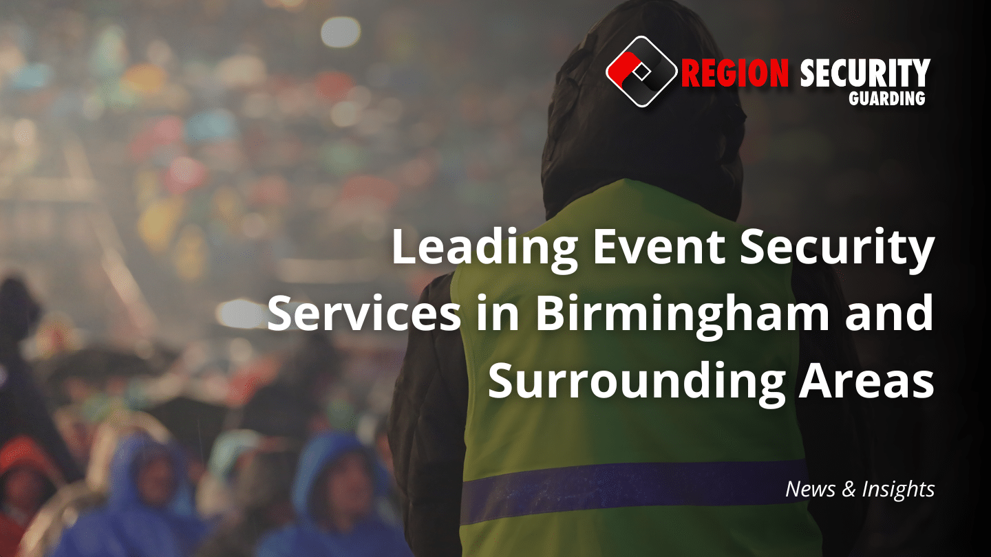 Event security companies Birmingham, Event security services Birmingham