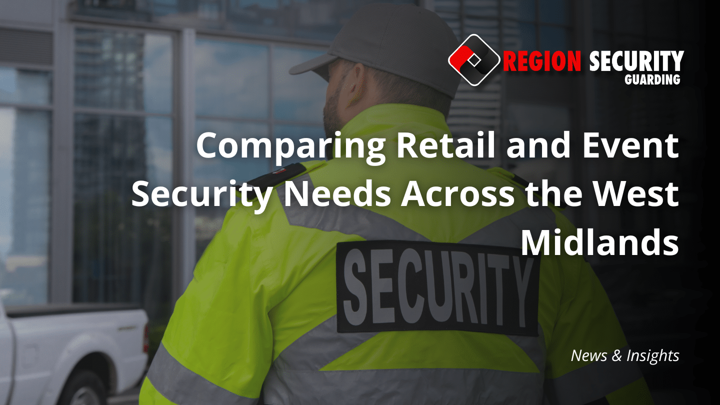 Retail and Event Security Birmingham