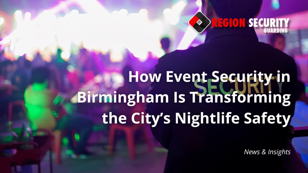 Event security in Birmingham managing nightlife crowds