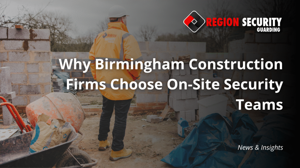 On-site security teams in Birmingham