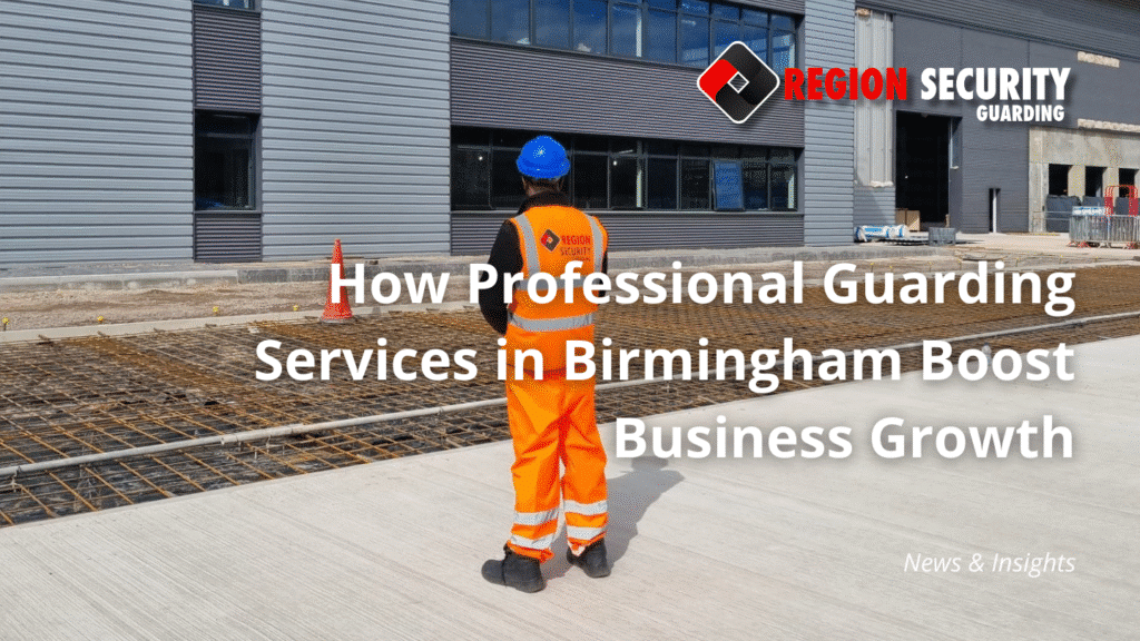 Professional guarding services in Birmingham