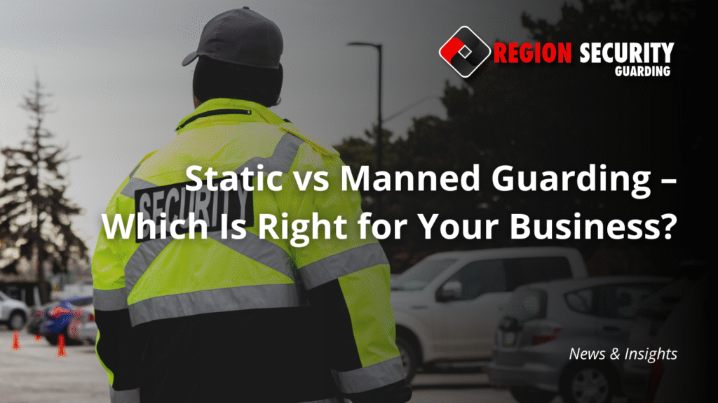 static vs manned guarding in Birmingham
