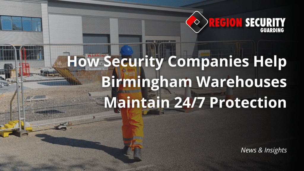 Warehouse Security Services in Birmingham
