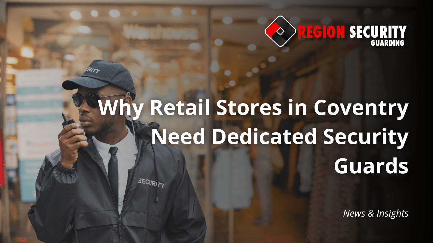 retail security guards in Coventry